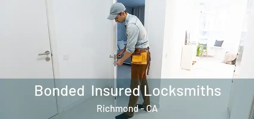 Bonded Insured Locksmiths Richmond - CA
