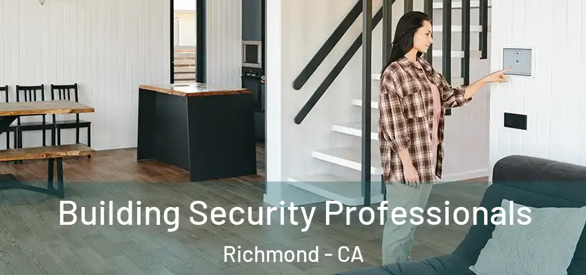  Building Security Professionals Richmond - CA