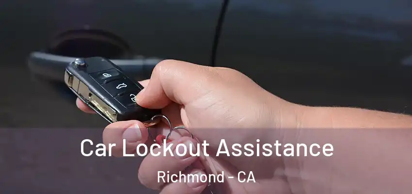 Car Lockout Assistance Richmond - CA