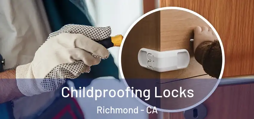  Childproofing Locks Richmond - CA