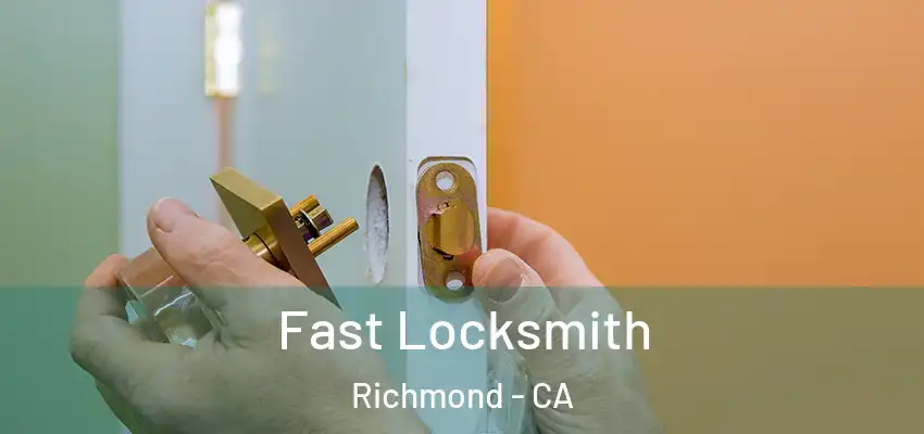  Fast Locksmith Richmond - CA