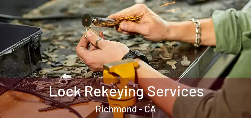  Lock Rekeying Services Richmond - CA