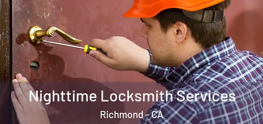  Nighttime Locksmith Services Richmond - CA