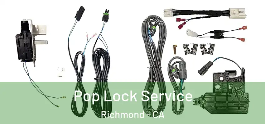 Pop Lock Service Richmond - CA