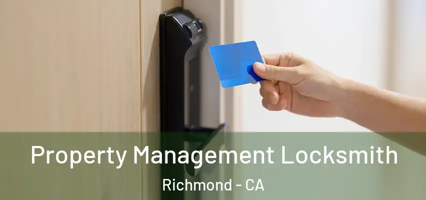  Property Management Locksmith Richmond - CA