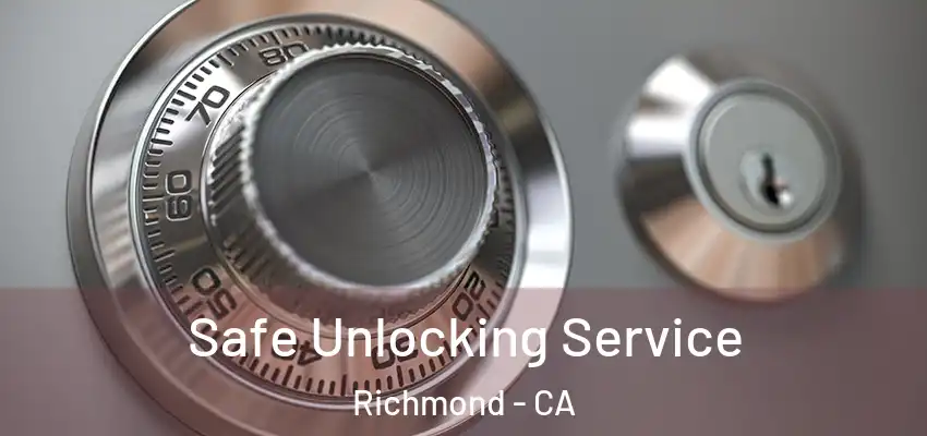  Safe Unlocking Service Richmond - CA