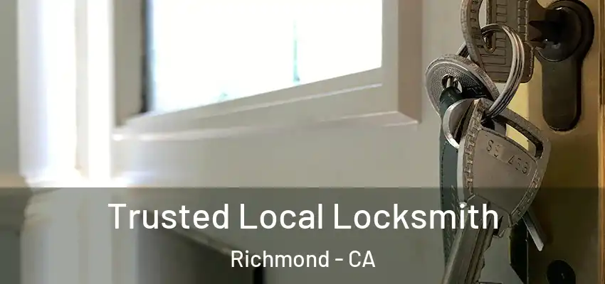  Trusted Local Locksmith Richmond - CA